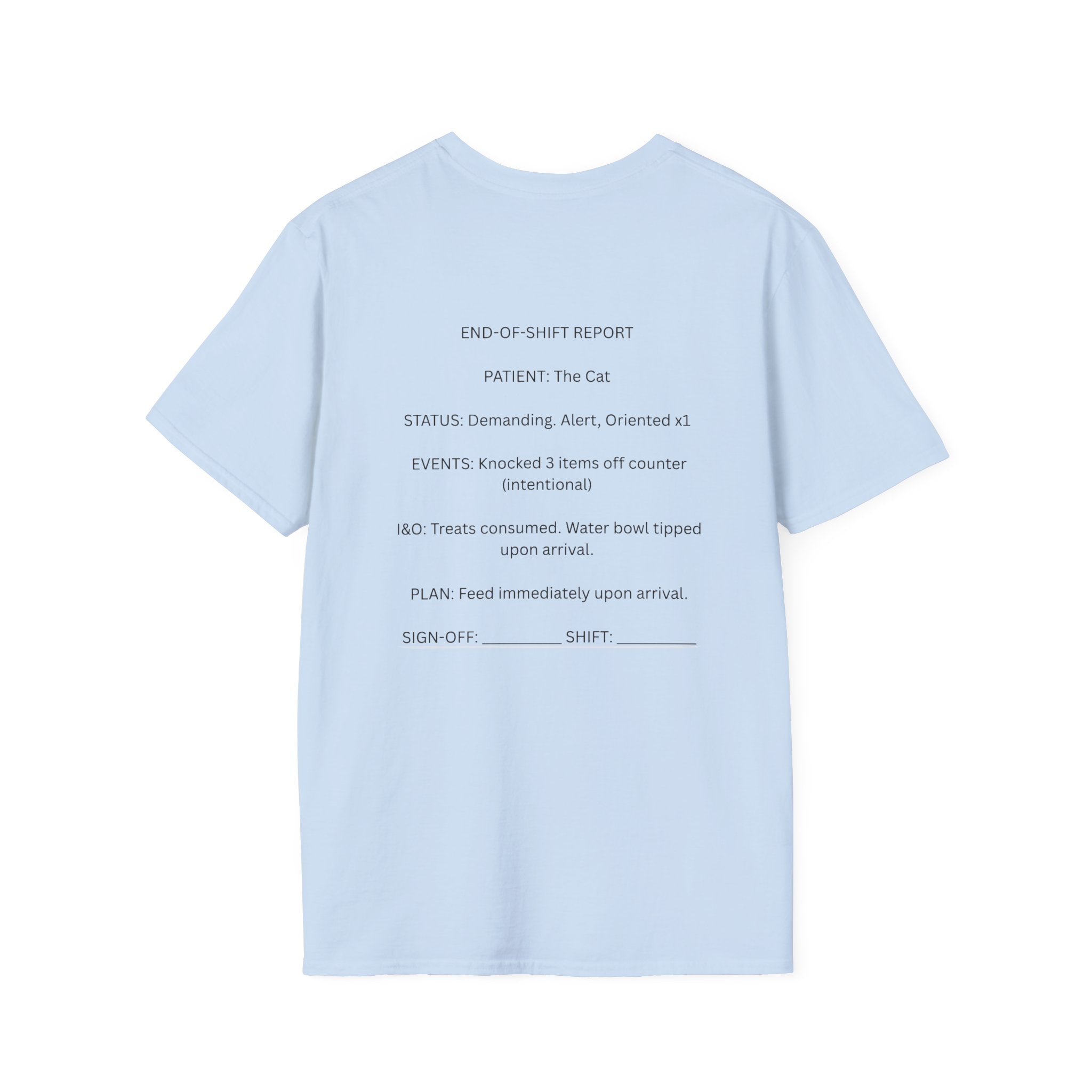 End Of Shift Report Tee