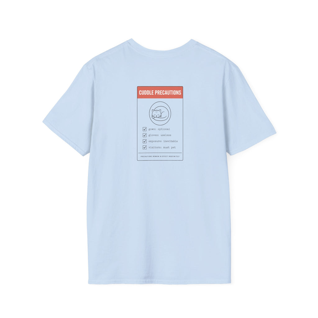 Cuddle Precautions Tee