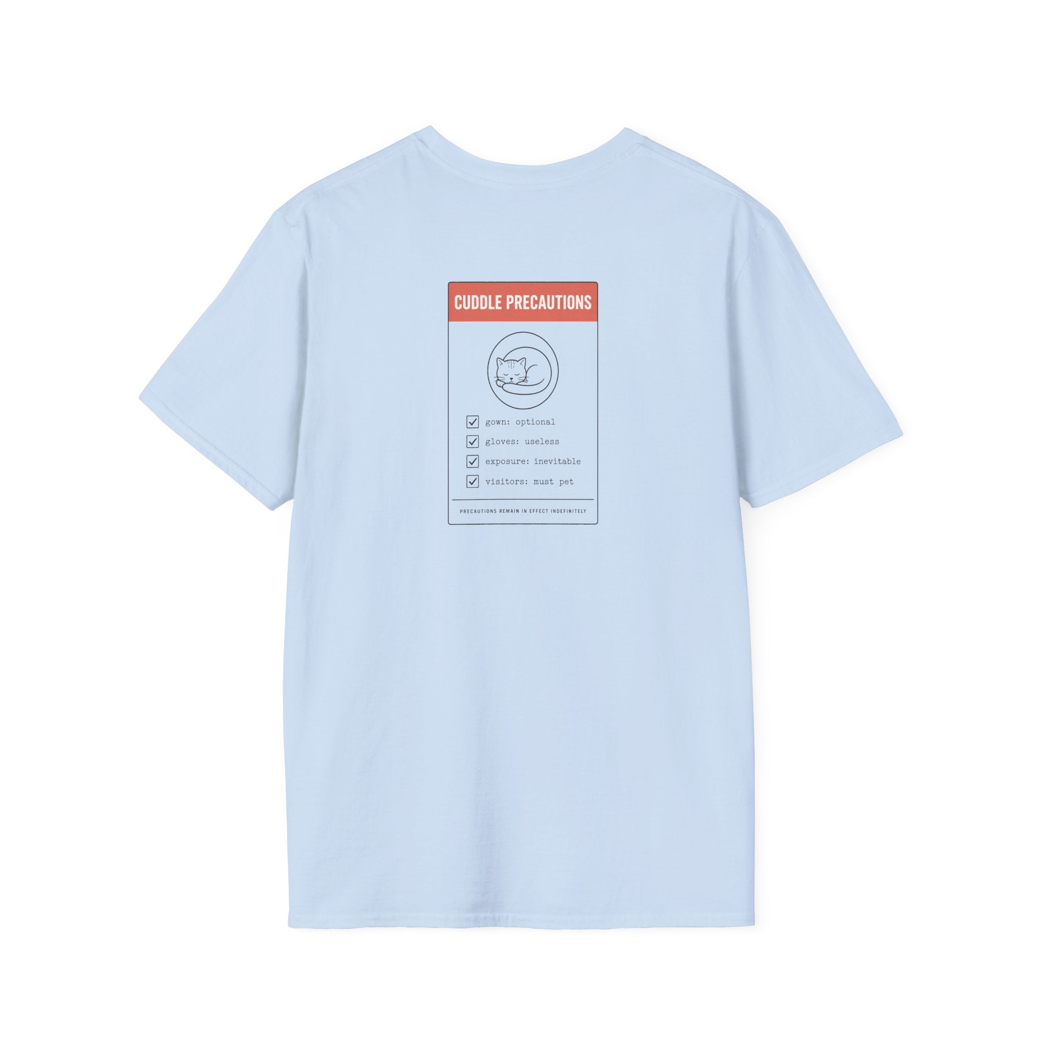 Cuddle Precautions Tee