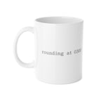 Rounding at 0300 Mug