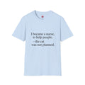 The Cat Was Not Planned Tee
