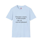The Cat Was Not Planned Tee