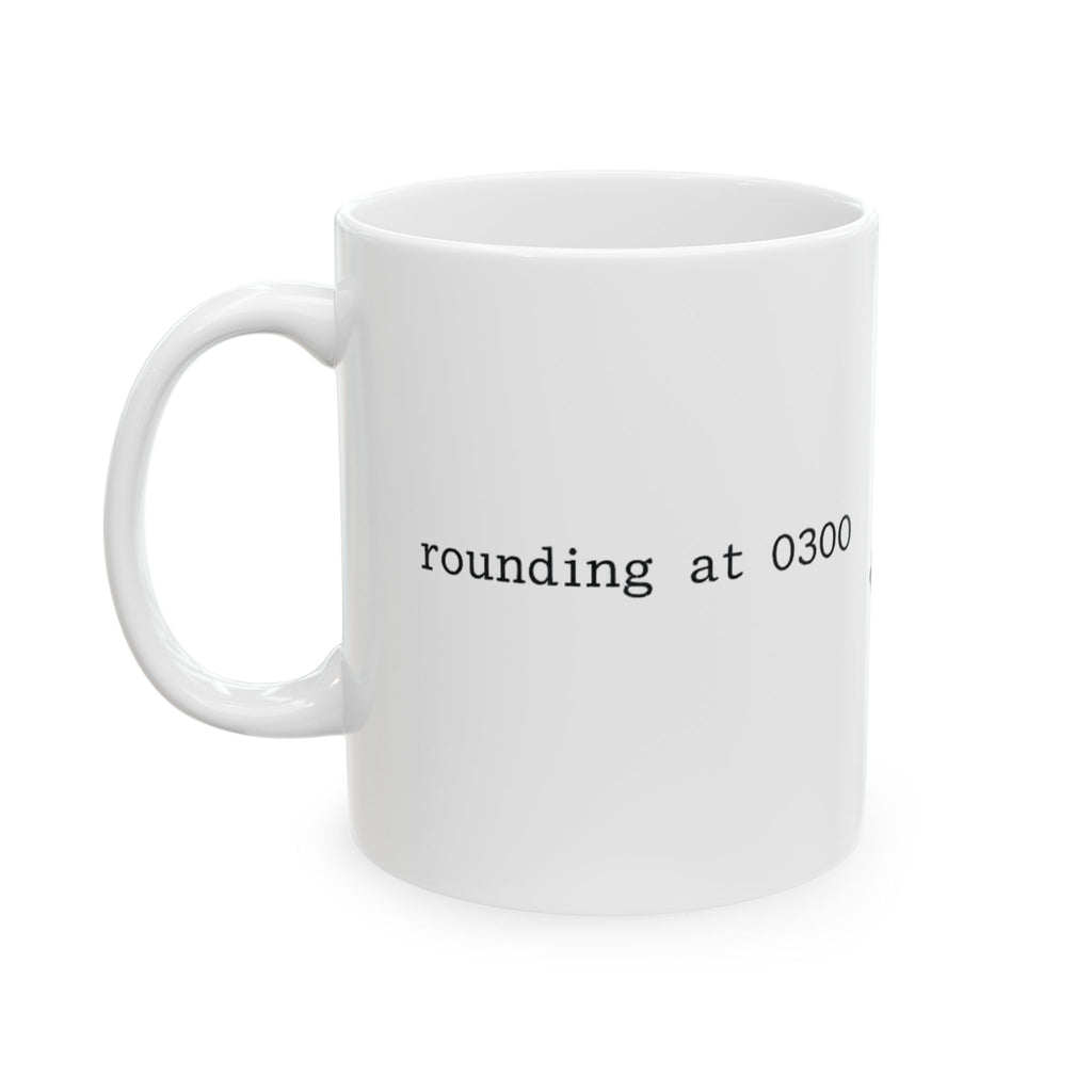 Rounding at 0300 Cat Paw Print Ceramic Coffee Mug